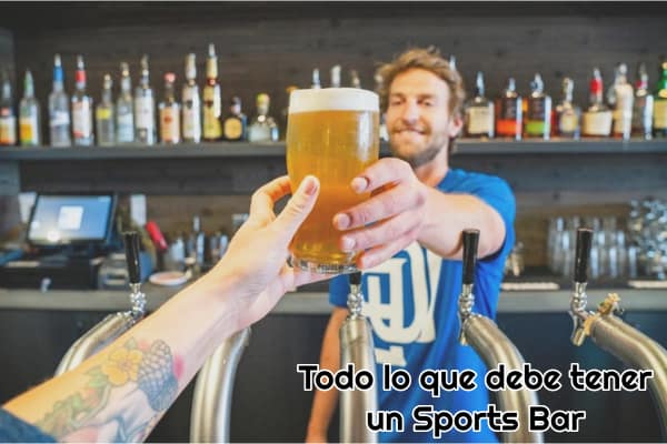 Todo lo que debe tener un Sports Bar