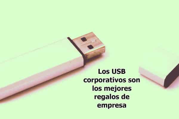 Los USB corporativos son los mejores regalos de empresa